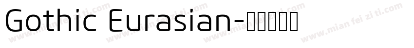 Gothic Eurasian字体转换